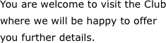 You are welcome to visit